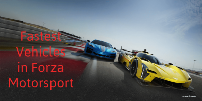Unleashing the Speed Demons: The Fastest Vehicles in Forza Motorsport